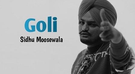 Goli Lyrics Sidhu Moose Wala