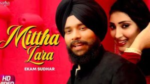 Mittha Lara Lyrics Ekam Sudhar