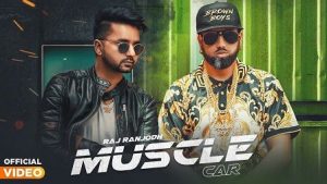 Muscle Car Lyrics Raj Ranjodh