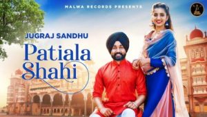 Patiala Shahi Lyrics Jugraj Sandhu