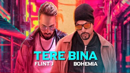 Tere Bina Lyrics Flint J x Bohemia