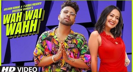 Wah Wai Wahh Lyrics Sukh E | Neha Kakkar