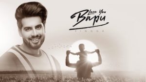 Love You Bapu Lyrics Singga | Bapu Naal Pyar