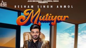 Mutiyar Lyrics Resham Singh Anmol