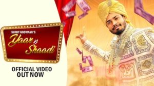 Yaar Ki Shaadi Lyrics Sumit Goswami