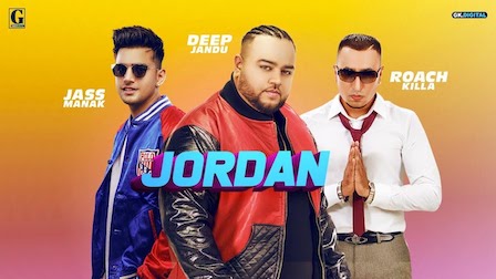 Jordan Lyrics Deep Jandu | Roach Killa