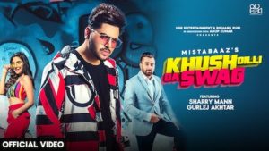 Khush Dili Da Swag Lyrics Mista Baaz | Sharry Mann