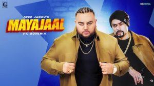 Mayajaal Lyrics Deep Jandu | Bohemia