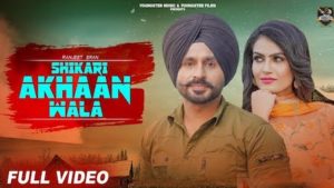 Shikari Akhaan Wala Lyrics - Ranjeet Sran | Gurlez Akhtar