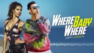 Where Baby Where Lyrics Gippy Grewal | Amanda Cerny