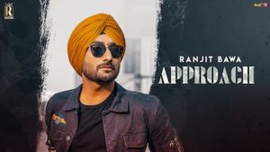 Approach Lyrics Ranjit Bawa