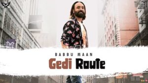 Gedi Route Lyrics Babbu Maan