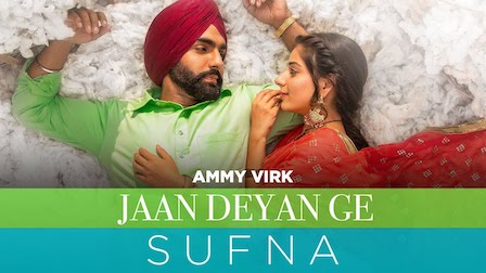 Jaan Deyan Ge Lyrics Sufna | Ammy Virk