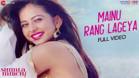 Mainu Rang Lageya Lyrics Shimla Mirch