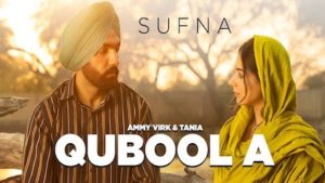 Qubool A Lyrics Sufna | Ammy Virk