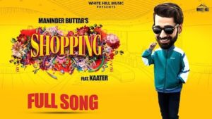 Shopping Lyrics Maninder Buttar