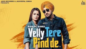 Velly Tere Pind De Lyrics Ranjit Bawa