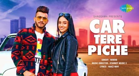 Car Tere Piche Lyrics Nawab