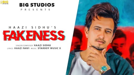 Fakeness Lyrics Haazi Sidhu