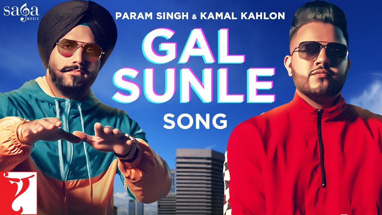 Gal Sunle Lyrics Param Singh x Kamal Kahlon