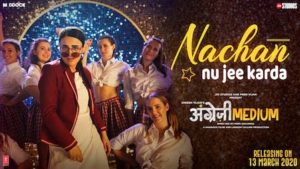 Nachan Nu Jee Karda Lyrics Angrezi Medium