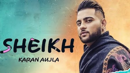 Sheikh Lyrics Karan Aujla