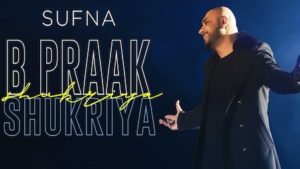 Shukriya Lyrics Sufna | B Praak