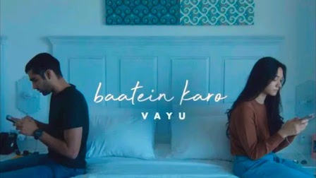 Baatein Karo Lyrics Vayu