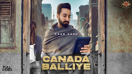 Canada Balliye Lyrics Arsh Deol