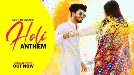 Holi Anthem Lyrics Sumit Goswami