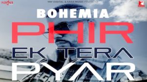 Phir Ek Tera Pyar Lyrics Bohemia