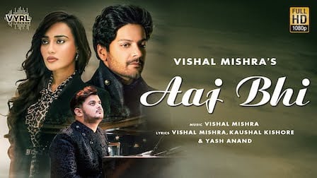 Aaj Bhi Lyrics Vishal Mishra | Ali Fazal, Surbhi Jyoti