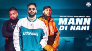 Mann Di Nahi Lyrics Navaan Sandhu x Ezu | Manni Sandhu