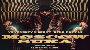 Moscow Mashuka Lyrics Yo Yo Honey Singh | Neha Kakkar