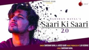 Saari Ki Saari 2.0 Lyrics Darshan Raval x Asees Kaur