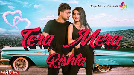 Tera Mera Rishta Lyrics Raman Goyal