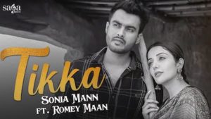 Tikka Lyrics Sonia Mann | Romey Maan