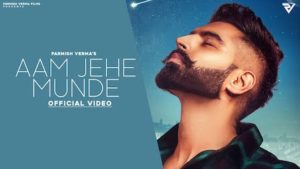 Aam Jahe Munde Lyrics Parmish Verma | Pardhaan