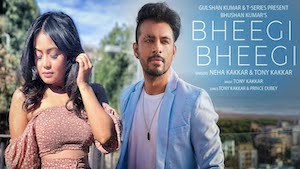 Bheegi Bheegi Lyrics by Neha Kakkar | Tony Kakkar भीगी भीगी