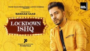 Lockdown Ishq Lyrics Nawaab Saab