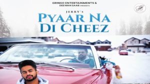 Pyaar Na Di Cheez Lyrics Jerry