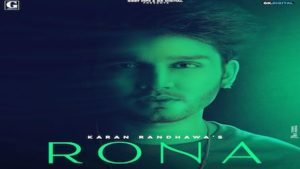 Rona Lyrics Karan Randhawa