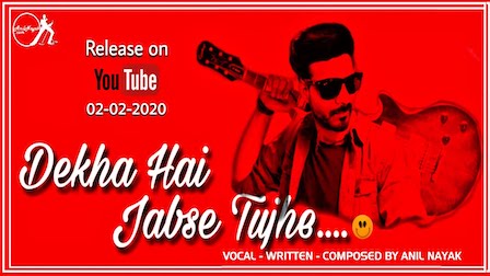 Dekha Hai Jabse Tujhe Lyrics Anil Nayak