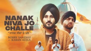 Nanak Niva Jo Challe Lyrics - Bobby Sandhu | Karan Aujla