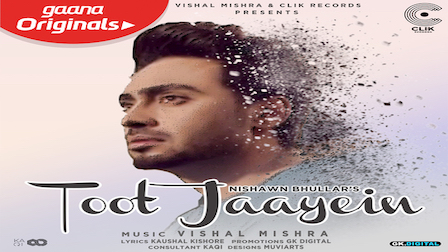 Toot Jaayein Lyrics by Nishawn Bhullar