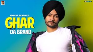 Ghar Da Brand Lyrics Himmat Sandhu