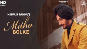 Mitha Bolke Lyrics Nirvair Pannu