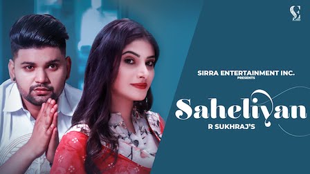 Saheliyan Lyrics R Sukhraj