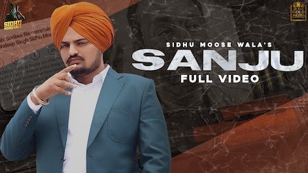 Sanju Lyrics Sidhu Moose Wala