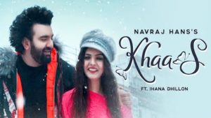 Khaas Lyrics Navraj Hans